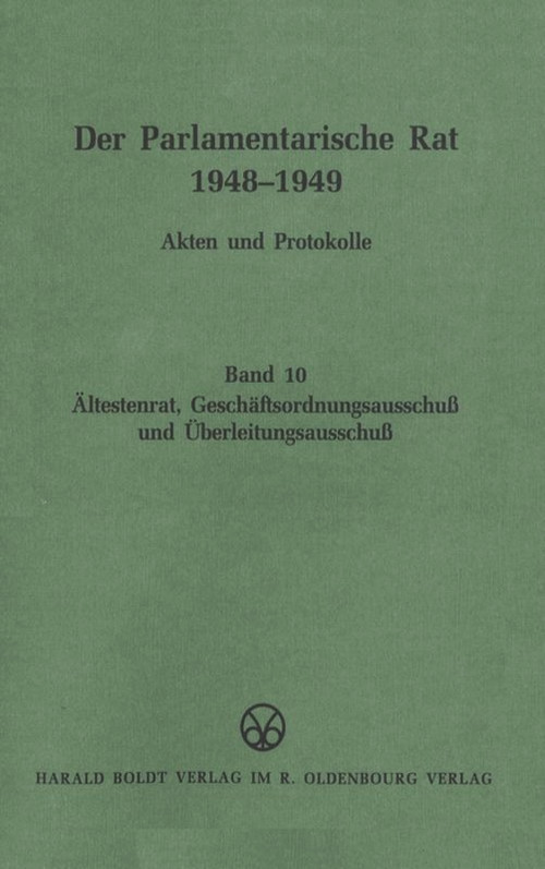 Ältestenrat, Geschäftsordnungsausschuß und Überleitungsausschuß (German Edition) by Michael F. Feldkamp, 9783486562323