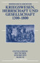 Kriegswesen, Herrschaft und Gesellschaft 1300-1800 (German Edition) by Bernhard R. Kroener, 9783486565928