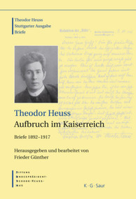 Theodor Heuss, Aufbruch im Kaiserreich (German Edition) by Frieder Günther, 9783598251238
