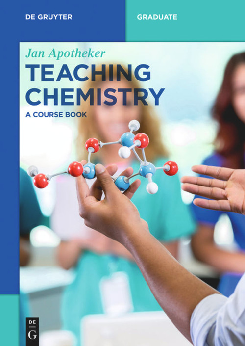 Teaching Chemistry (A Course Book) by Jan Apotheker, 9783110569612