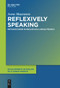 Reflexively Speaking (Metadiscourse in English as a Lingua Franca) by Anna Mauranen, 9783111619941