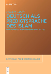 Deutsch als Predigtsprache des Islam (Eine semantische und pragmatische Studie) (German Edition) by Fatemeh Taheri, 9783111619576