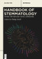 Handbook of Stemmatology (History, Methodology, Digital Approaches) by Philipp Roelli, 9783111551432