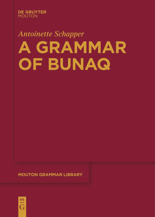 A Grammar of Bunaq by Antoinette Schapper, 9783111631684