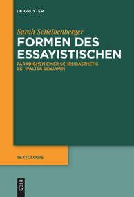 Formen des Essayistischen (Paradigmen einer Schreibästhetik bei Walter Benjamin) (German Edition) by Sarah Scheibenberger, 9783111619651