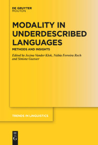 Modality in Underdescribed Languages (Methods and Insights) by Jozina Vander Klok, Núbia Ferreira Rech, Simone Guesser, 9783111631691