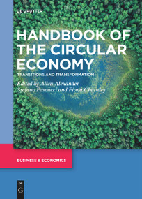 Handbook of the Circular Economy (Transitions and Transformation) by Allen Alexander, Stefano Pascucci, Fiona Charnley, 9783111619798