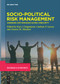 Socio-Political Risk Management (Assessing and Managing Global Insecurity) by Kurt J. Engemann, Cathryn F. Lavery, Jeanne M. Sheehan, 9783111620428