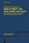 Der Streit um das Ding an sich (Systematische Analysen zur Rezeption des kantischen Idealismus 1781-1794) (German Edition) by Marialena Karampatsou, 9783111620510
