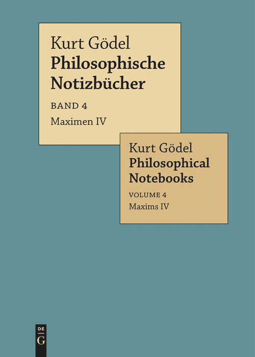 Maximen IV / Maxims IV (German Edition) by Kurt Gödel, Eva-Maria Engelen, Merlin Carl, 9783111622538