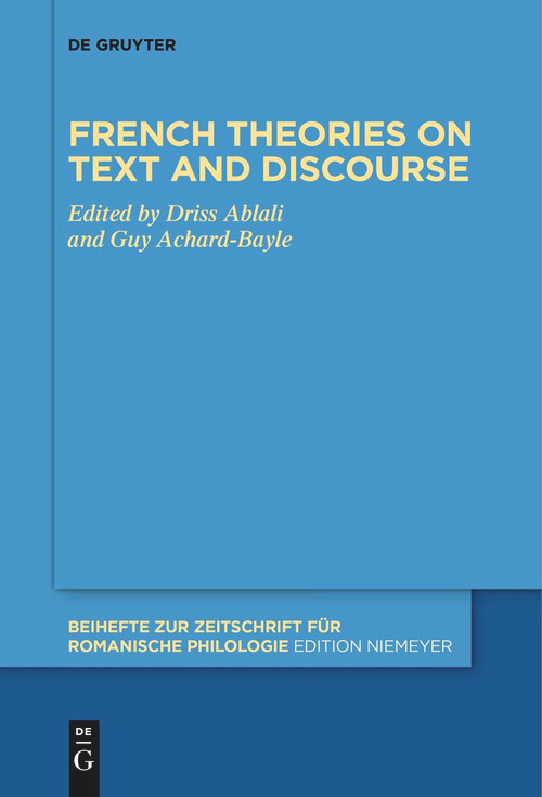 French theories on text and discourse by Driss Ablali, Guy Achard-Bayle, 9783111627298