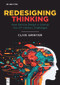 Redesigning Thinking (How Service Design is Solving Our 21st Century Challenges) by Clive Grinyer, 9783111392820