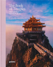The Book of Temples (Spiritual Places Around the World) by gestalten, Marianne Julia Strauss, 9783967041361