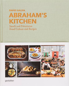 Abraham's Kitchen (Israeli and Palestinian Food Culture and Recipes) by gestalten, David Haliva, 9783967041354