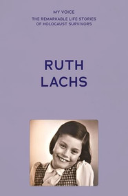 My Voice: Ruth Lachs (I was born Ruth Gans) by The Fed, 9781526186836