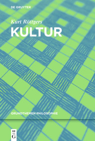 Kultur (German Edition) by Kurt Röttgers, 9783111245980