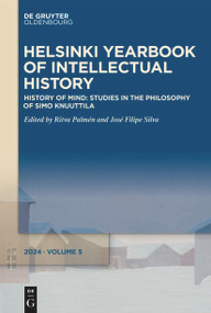 History of Mind: Studies in the Philosophy of Simo Knuuttila by Ritva Palmén, José Filipe Silva, 9783111378305