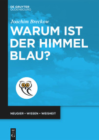 Warum ist der Himmel blau? (German Edition) by Joachim Breckow, 9783111453583