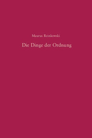 Die Dinge der Ordnung (Eine vergleichende Untersuchung über die osmanische Reformpolitik im 19. Jahrhundert) (German Edition) by Maurus Reinkowski, 9783486578591