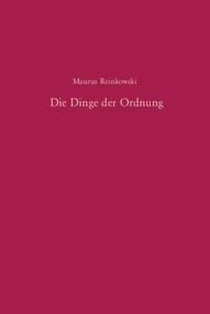 Die Dinge der Ordnung (Eine vergleichende Untersuchung über die osmanische Reformpolitik im 19. Jahrhundert) (German Edition) by Maurus Reinkowski, 9783486578591