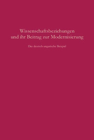 Wissenschaftsbeziehungen und ihr Beitrag zur Modernisierung (Das deutsch-ungarische Beispiel) (German Edition) by Holger Fischer, Mirja Juelich, 9783486578843
