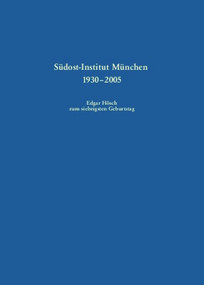 Südost-Institut München 1930-2005 (Edgar Hösch zum siebzigsten Geburtstag) (German Edition) by Karl Nehring, 9783486578874