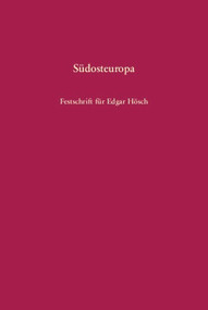 Südosteuropa (Von vormoderner Vielfalt und nationalstaatlicher Vereinheitlichung. Festschrift für Edgar Hösch) (German Edition) by Oliver Jens Schmitt, 9783486578881