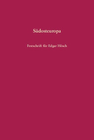 Südosteuropa (Von vormoderner Vielfalt und nationalstaatlicher Vereinheitlichung. Festschrift für Edgar Hösch) (German Edition) by Oliver Jens Schmitt, 9783486578881