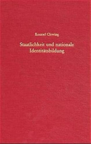 Staatlichkeit und nationale Identitätsbildung (Dalmatien in Vormärz und Revolution) by Konrad Clewing, 9783486565263