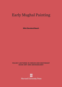 Early Mughal Painting by Milo Cleveland Beach, 9780674729933