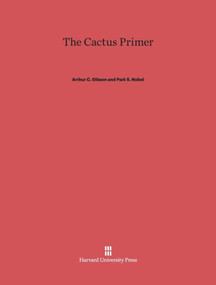 The Cactus Primer by Arthur C. Gibson, Park S. Nobel, 9780674281721