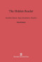 The Hidden Reader (Stendhal, Balzac, Hugo, Baudelaire, Flaubert) by Victor Brombert, 9780674731554