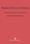 Plantation Slavery in Barbados (An Archaeological and Historical Investigation) by Jerome S. Handler, Frederick W. Lange, Robert V. Riordan, 9780674332355
