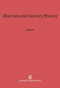 Marxism and Literary History by John Frow, 9780674332805