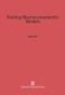 Testing Macroeconometric Models by Ray C. Fair, 9780674333437