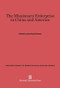 The Missionary Enterprise in China and America by John K. Fairbank, John K. Fairbank, 9780674333499