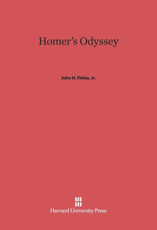 Homer's Odyssey by John H. Finley, Jr., 9780674333857