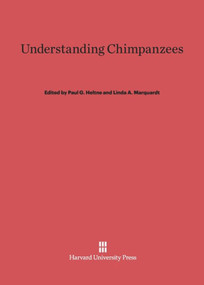 Understanding Chimpanzees by Paul G. Heltne, Linda A. Marquardt, 9780674183834