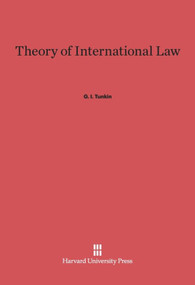 Theory of International Law by G. I. Tunkin, William E. Butler, William E. Butler, 9780674434158