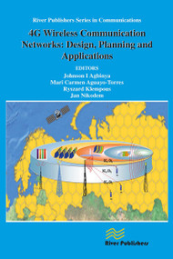 4G Wireless Communication Networks (Design Planning and Applications) by Johnson I. Agbinya, Mari Carmen Aguayo-Torres, Ryszard Klempous, 9788770045063