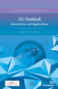 5G Outlook - Innovations and Applications by Ramjee Prasad, 9788770044646