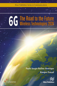 6G: The Road to the Future Wireless Technologies 2030 by Paulo Sergio Rufino Henrique, Ramjee Prasad, 9788770043144