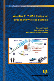 Adaptive PHY-MAC Design for Broadband Wireless Systems by Ramjee Prasad, Suvra Sekhar Das, Muhammad Imadur Rahman, 9788770045490
