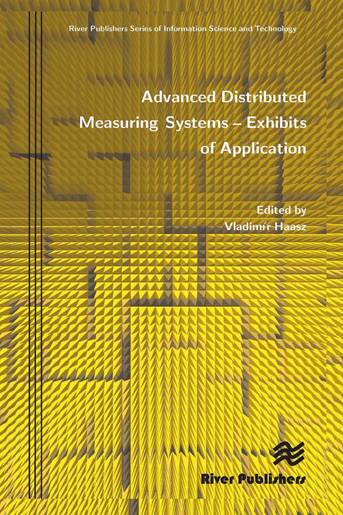 Advanced Distributed Measuring Systems - Exhibits of Application by Vladim R. Haasz, 9788770045261