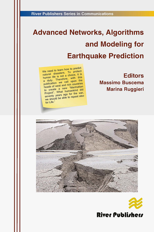 Advanced Networks, Algorithms and Modeling for Earthquake Prediction by Massimo Buscema, Marina Ruggieri, 9788770045407