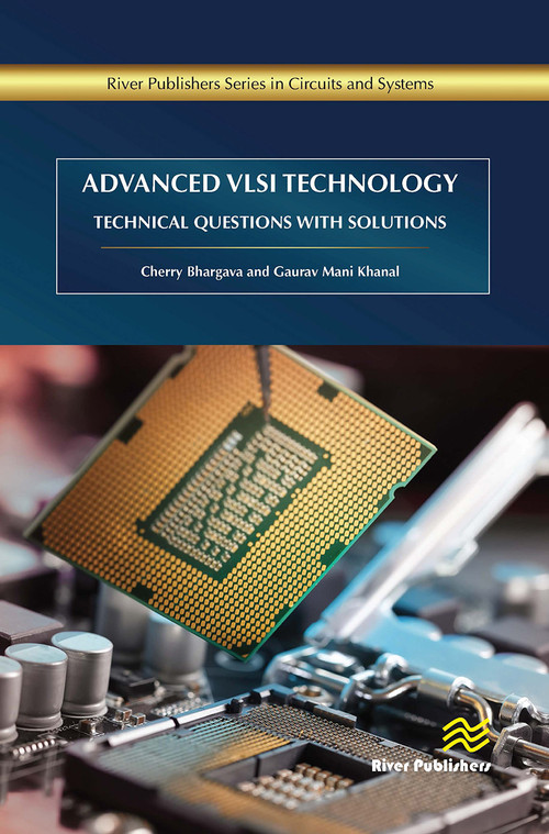 Advanced VLSI Technology (Technical Questions with Solutions) - 9788770043311 by Cherry Bhargava, Gaurav Mani Khanal, 9788770043311