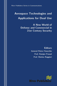 Aerospace Technologies and Applications for Dual Use by Pietro Finocchio, Ramjee Prasad, Marina Ruggieri, 9788770045674