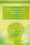 Analog IC Design Techniques for Nanopower Biomedical Signal Processing by Chutham Sawigun, Wouter A. Serdijn, 9788770044691