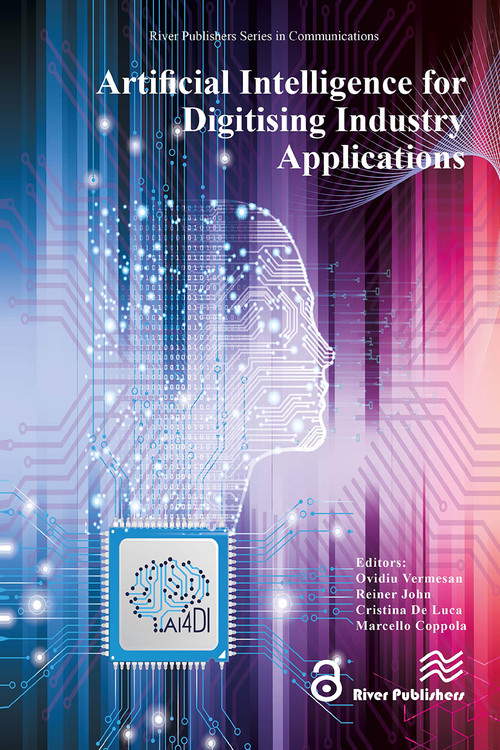 Artificial Intelligence for Digitising Industry - Applications by Ovidiu Vermesan, 9788770042956