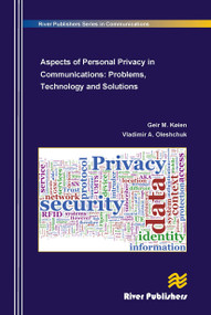 Aspects of Personal Privacy in Communications - Problems, Technology and Solutions - 9788770045094 by Geir M. Koien, Vladimir a. Oleshchuk, 9788770045094